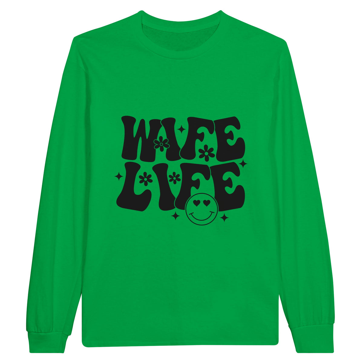 Wife Life Chronicles - Celebrate Love Every Day - Irish Green - Sweatshirt