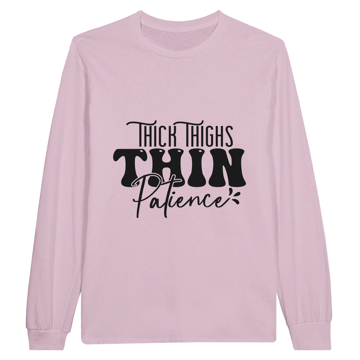 Patience in Bold Print - Thick Thighs, Thin Design - Light Pink - Sweatshirt