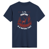 Nature's Call - Hunting, A Natural Fact Tee - Midnight Navy - Print Material