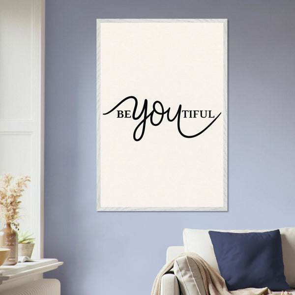 BeYOUtiful Wooden Framed Poster – Gift of Self-Love - - Wooden Framed Posters