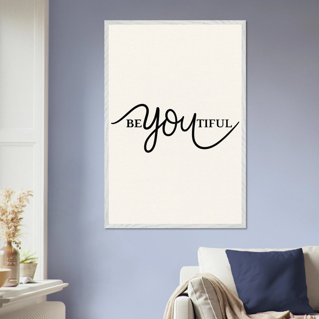 BeYOUtiful Wooden Framed Poster – Gift of Self-Love - - Wooden Framed Posters