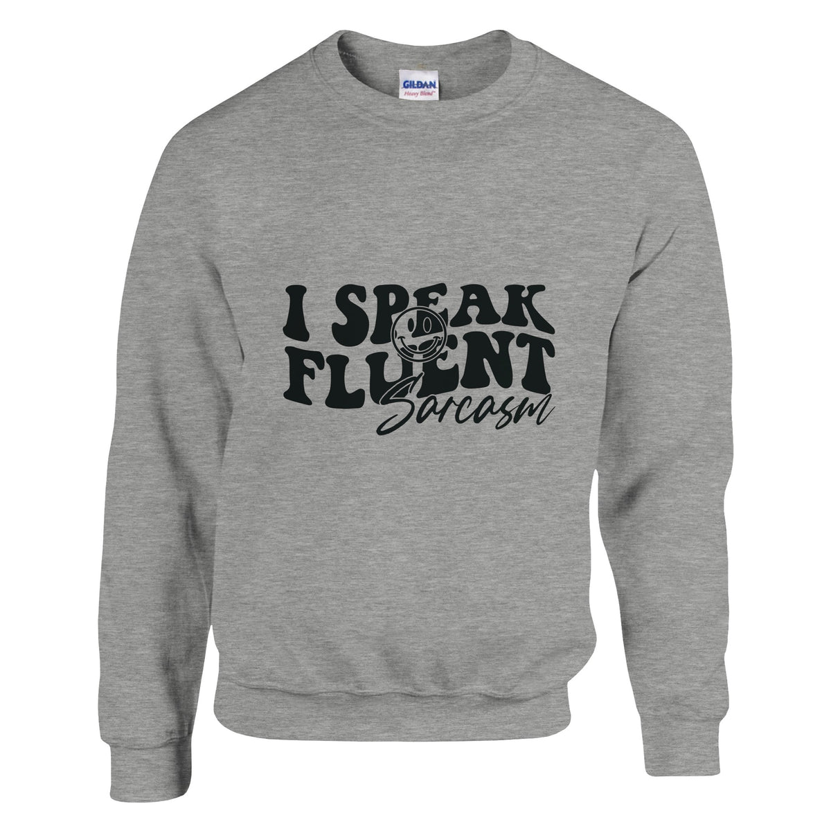 Sarcastic Charm - I SPEAK FLUENT sarcasm Apparel - Ash - sweatshirt