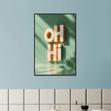 Say Hello Boldly – OH HI Gift + Memory Wall Art - Black frame - Wooden Framed Posters