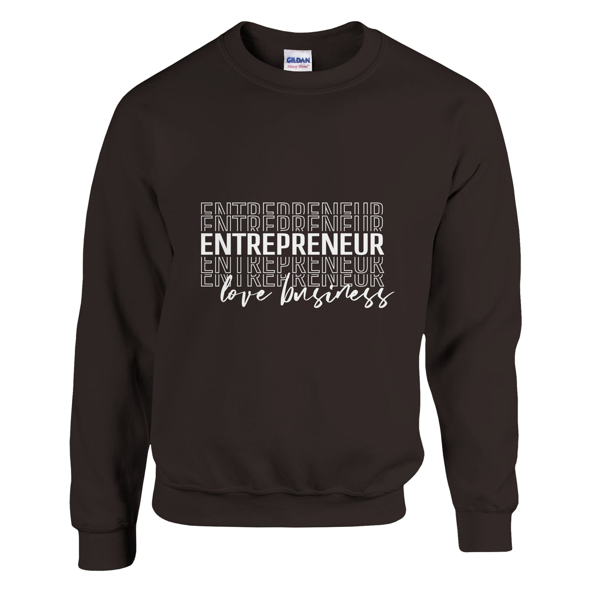 Love for Business - The Entrepreneur's Anthem - Dark Chocolate - Sweatshirt