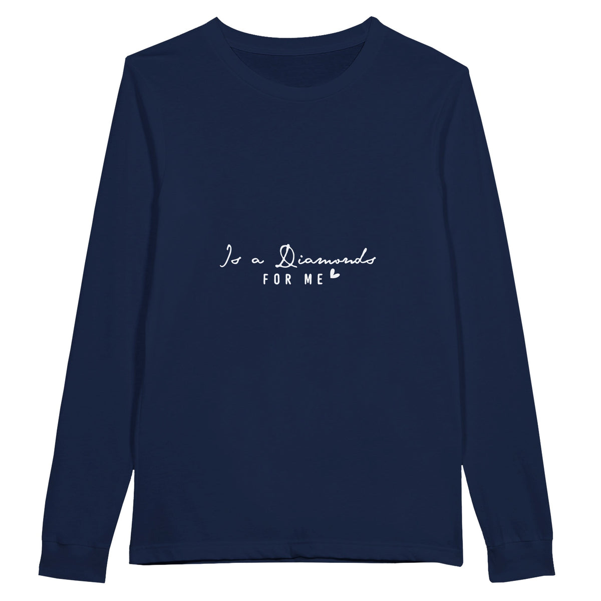 Eternal Sparkle - Is a Diamond for Me' Tribute Shirt - Navy - Long Sleeve T-shirts