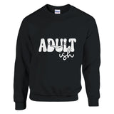 Age with Attitude - ADULT-ish Apparel Essential - Black - Crewneck Sweatshirts