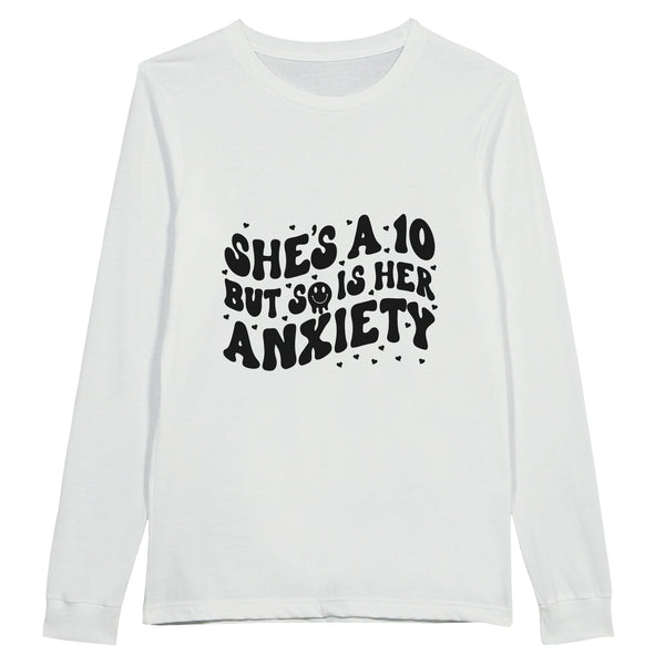 Embracing Flaws - She's a 10, but so is Her Anxiety - White - Sweatshirts