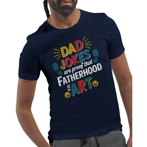 Fatherhood Is Art – Bella + Canvas Dad Shirt - - T-shirts