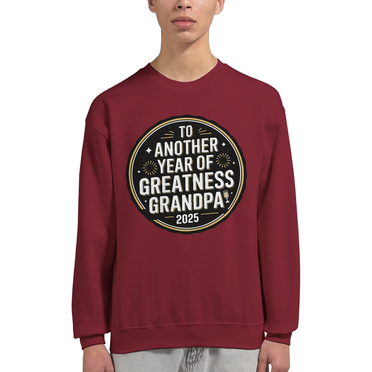 To Another Year of Greatness, Grandpa - Sweatshirt - - Sweatshirts