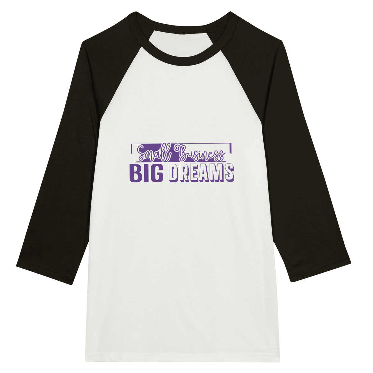 Small Business - Big Dreams - Unisex 3/4 Sleeve Raglan T-Shirt - White and Black -