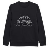 Live Love Camp - Explore, Laugh, Love - - Sweatshirt