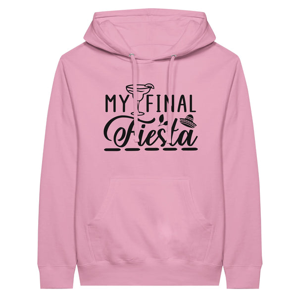 Celebrate in Style - My Final Fiesta -Premium Unisex Hoodie - Light Pink - Hoodies