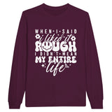 Life’s Irony - Embrace the Rough with Style - Maroon - Long Sleeve T-shirts