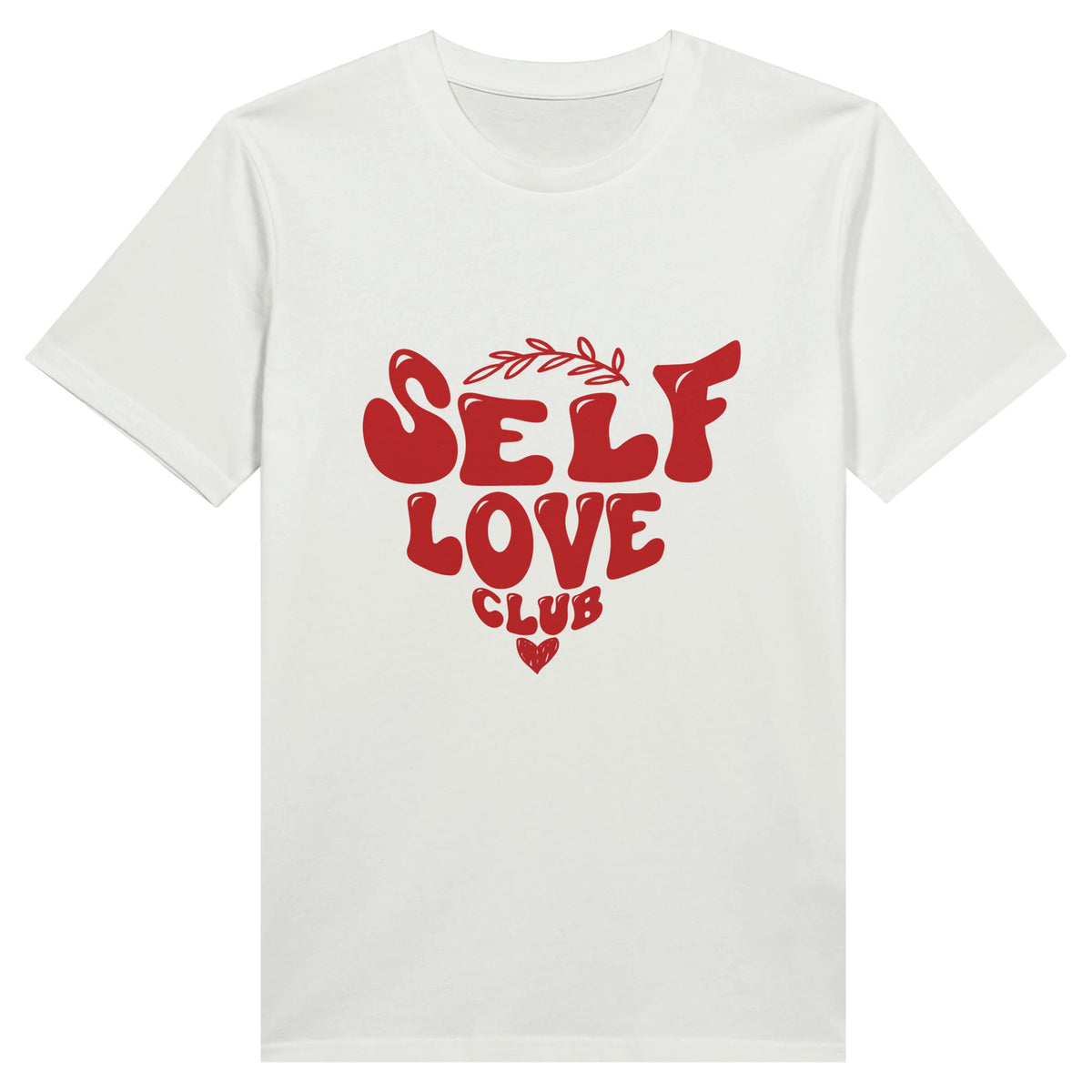 Self Love Club - Where Confidence Meets Comfort - White - Print Material