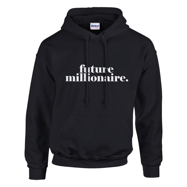 Future Millionaire Hoodie - Wear Your Aspirations - Black - Hoodies