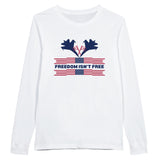 Freedom Isn’t Free Tee – A Patriotic Gift of Honor - White - Long Sleeves T-shirts