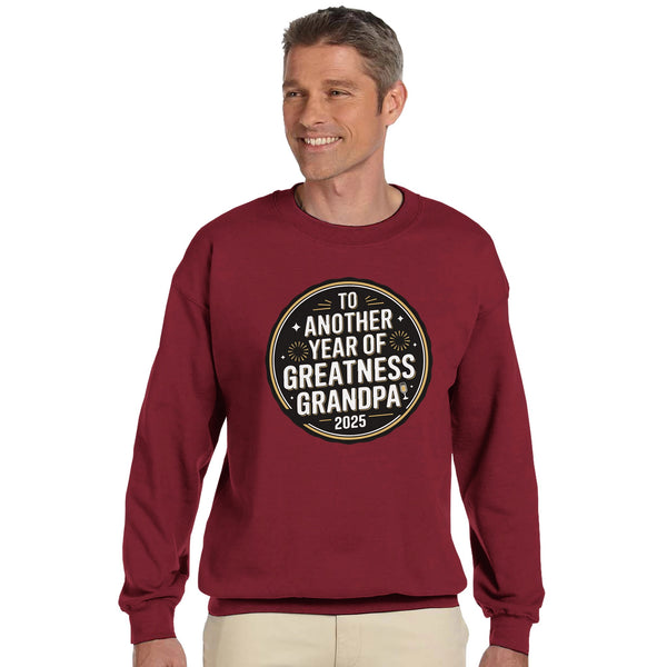 To Another Year of Greatness, Grandpa - Sweatshirt - - Sweatshirts