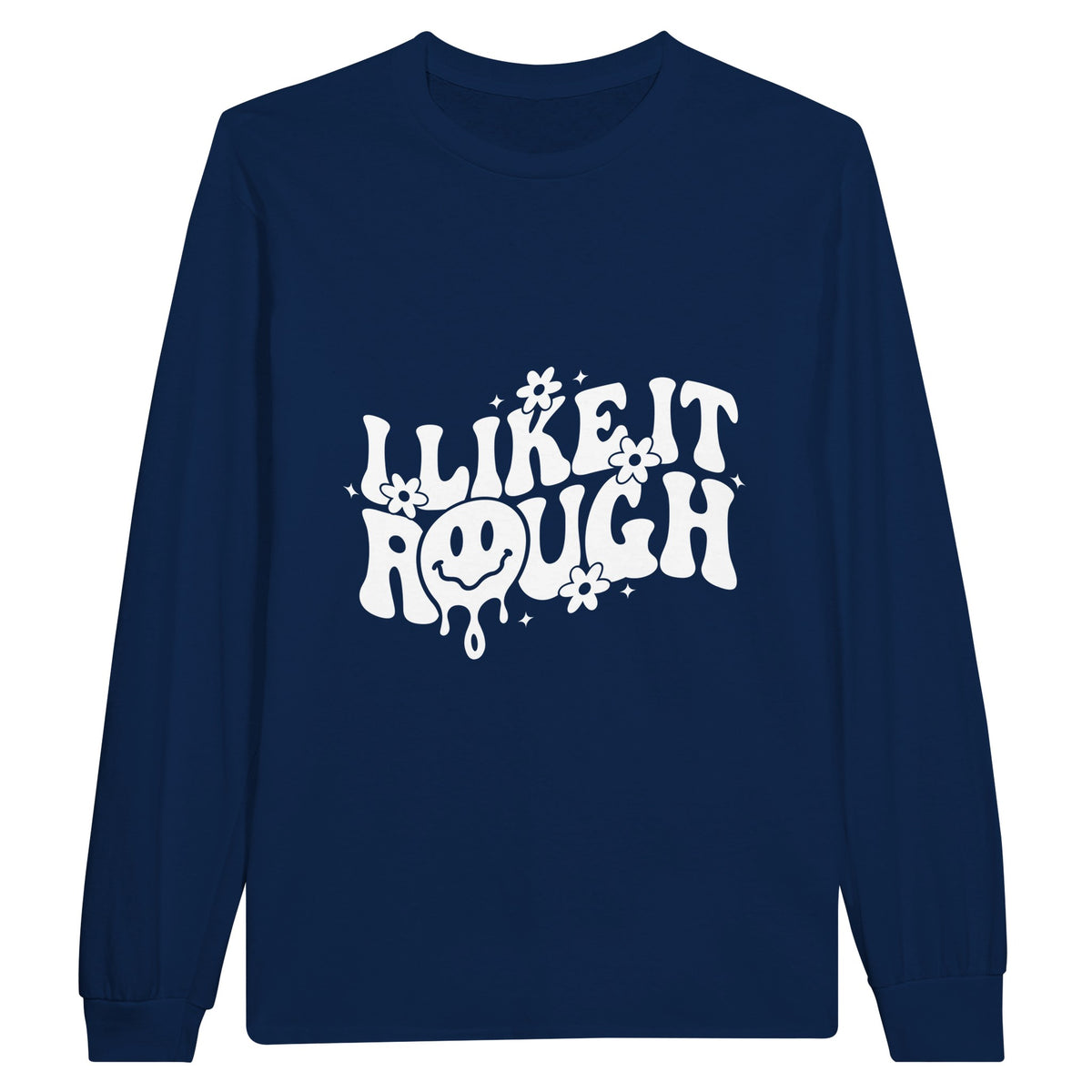 Embrace the Edge - I Like It Rough Edition - Navy - Sweatshirts