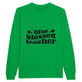 Teacher Appreciation - Celebrating the Blessed Ones - Irish Green - Sweatshirt