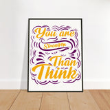 Stronger Than You Think - Motivational Art - - Metal Framed Posters