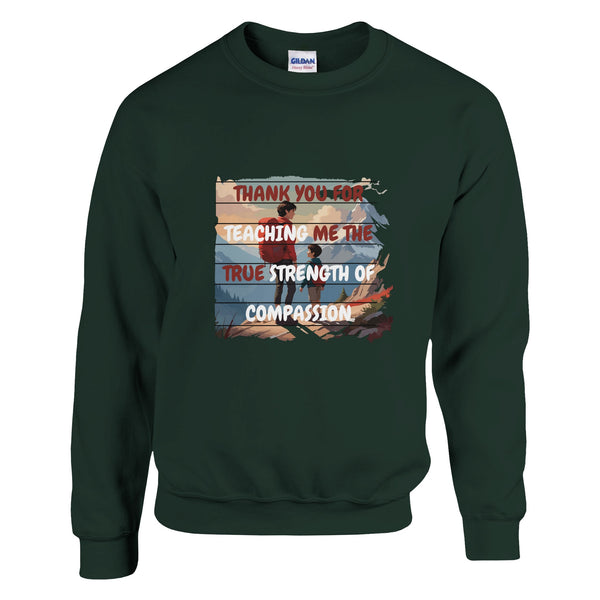 Thank You for Your Love - A Dad’s Legacy - Forest Green - Sweatshirts