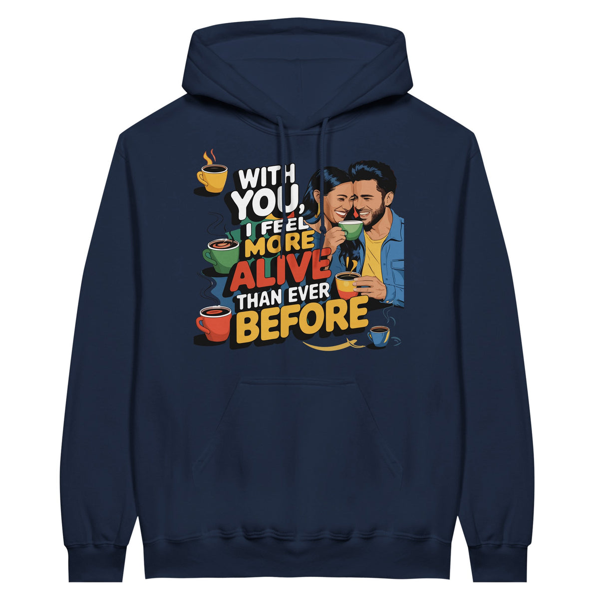 More Alive With You - The Perfect Gift for Him - Navy - Hoodies