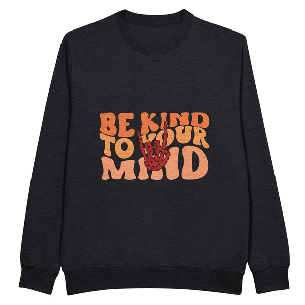 Be Kind to Your Mind Sweatshirt - Embrace Self-Care - Black - Sweatshirts