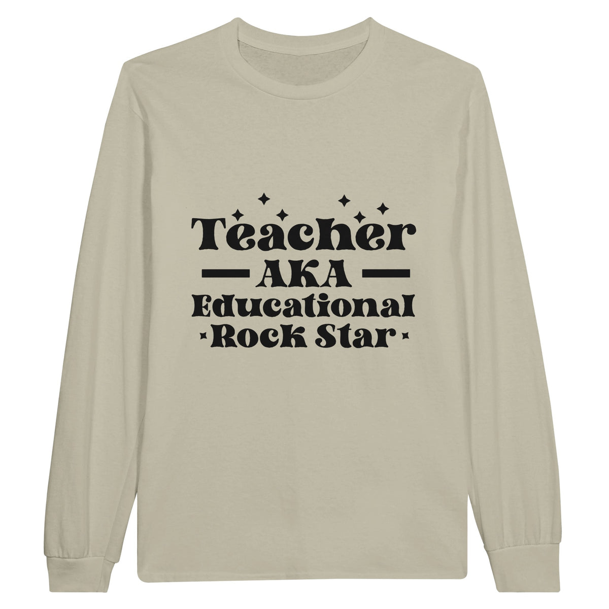 Teacher - Shaping Minds, Rocking Worlds - Sand - Sweatshirt