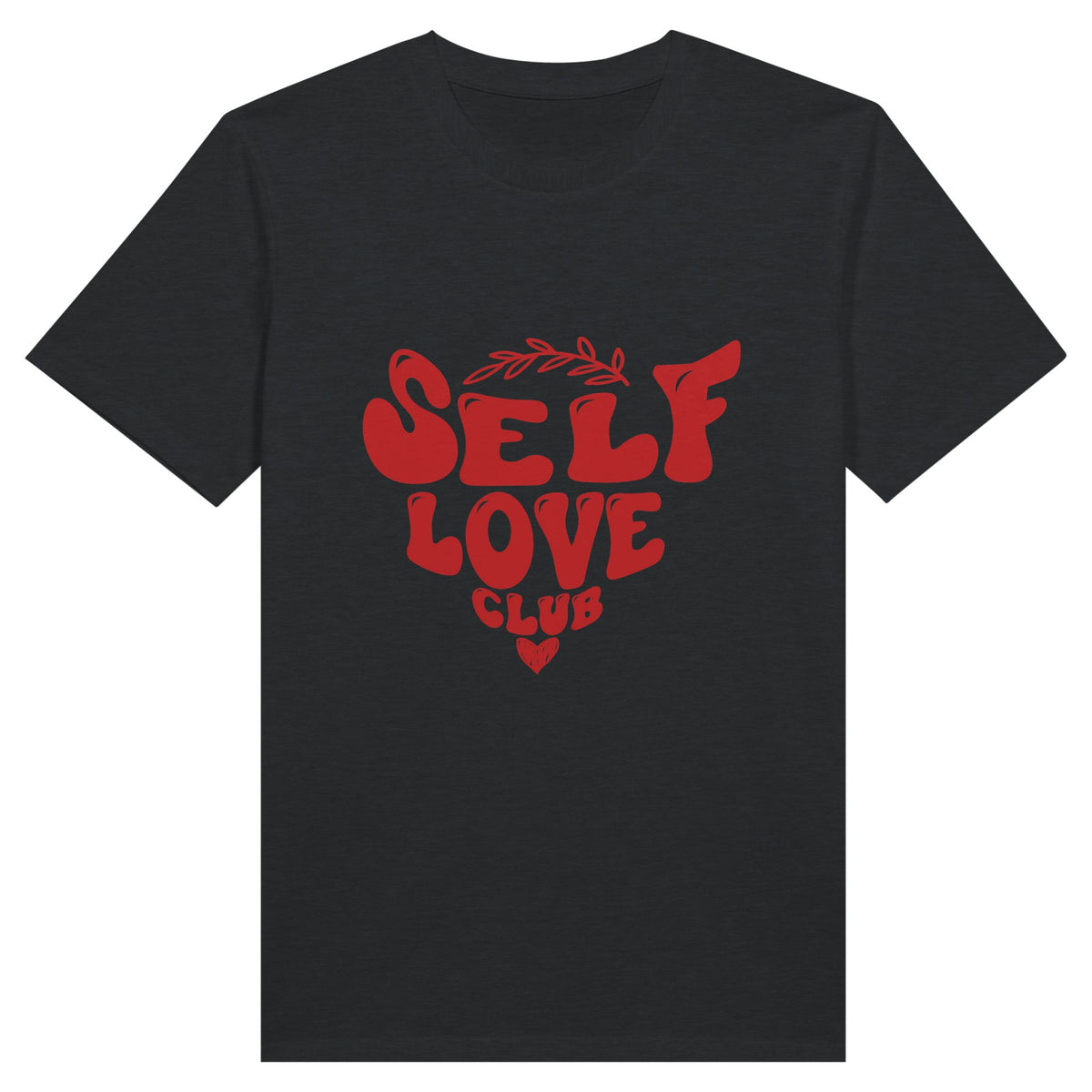 Self Love Club - Where Confidence Meets Comfort - Charcoal - Print Material