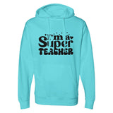 Empowerment in Education - 'I'm a Super Teacher - blue aqua - Hoodies