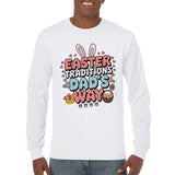 Dad’s Way Easter Tradition Longsleeve Tee - - Long Sleeves T-shirts