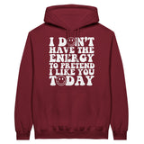 Authentic Expression Unleashed - I Don't Have the Energy - Garnet - Hoodies