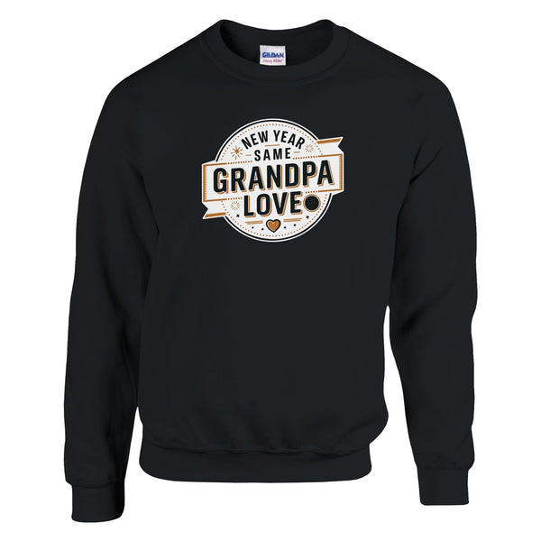 New Year, Same Grandpa Love - Sweatshirt - Black - Sweatshirts