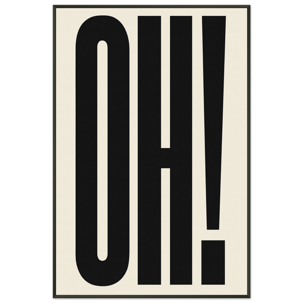 OH! – Bold Minimalist Metal Framed Poster Gift - - Metal Framed Posters