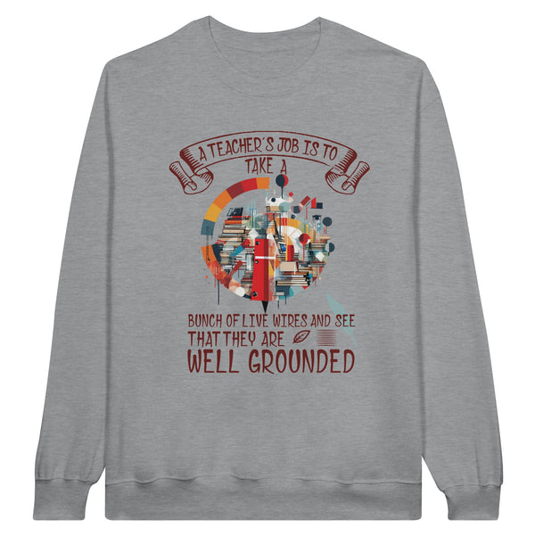 Live Wires, Grounded Wisdom - A Teacher's Tribute Sweatshirt - Sports Grey - Sweatshirts