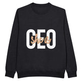 She is CEO - Wear Your Ambition Proudly! - Black - Sweatshirt