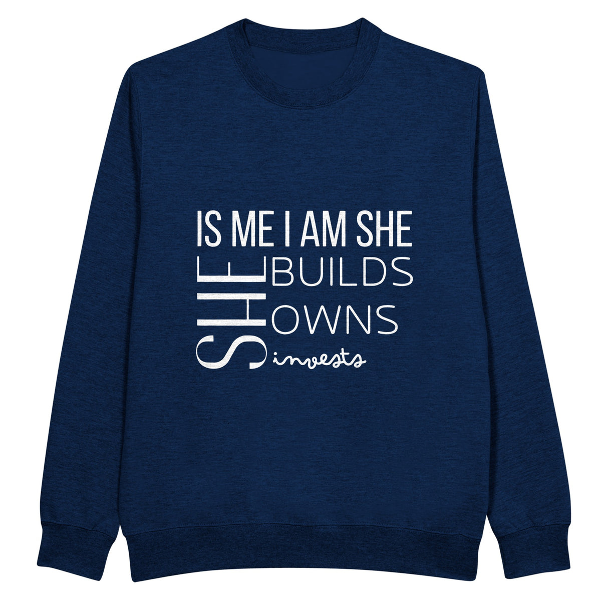 She Builds, She Owns - Empowerment Apparel - Navy - Sweatshirt