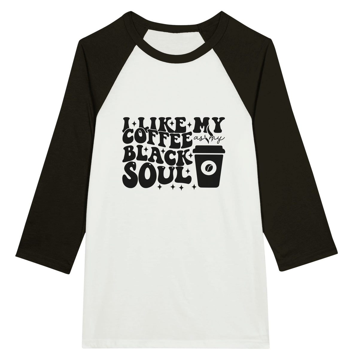 Black Coffee Soul - Unisex 3/4 Sleeve Raglan T-Shirt - White and Black - T-shirts