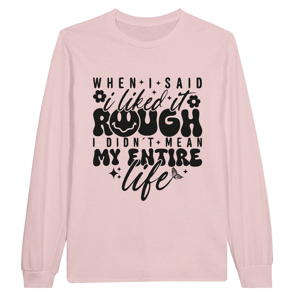 Life’s Irony - Embrace the Rough with Style - Light Pink - Long Sleeve T-shirts