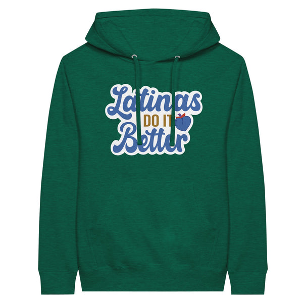 Latinas Do It Better - Premium Unisex Pullover Hoodie - Heather Kelly - Print Material