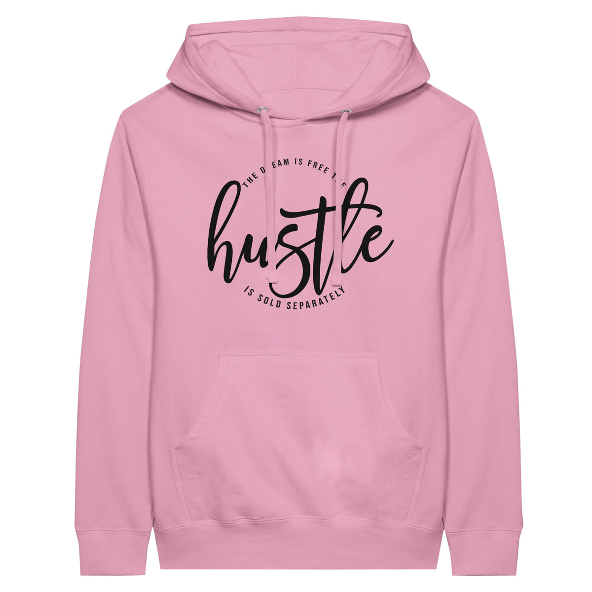 Hustle & Dreams Premium Unisex Pullover Hoodie - Light Pink - Hoodies