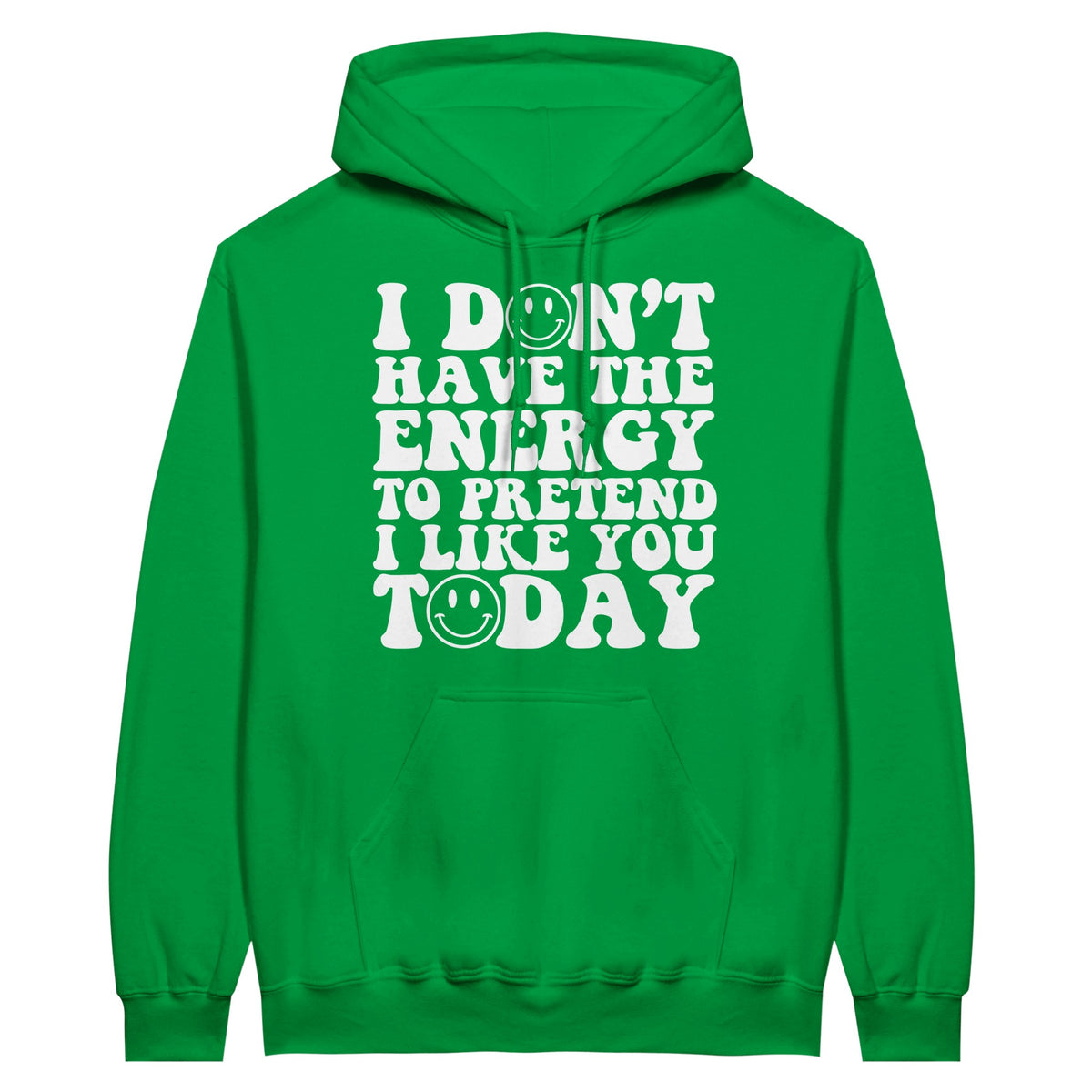 Authentic Expression Unleashed - I Don't Have the Energy - Irish Green - Hoodies