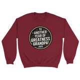 To Another Year of Greatness, Grandpa - Sweatshirt - - Sweatshirts