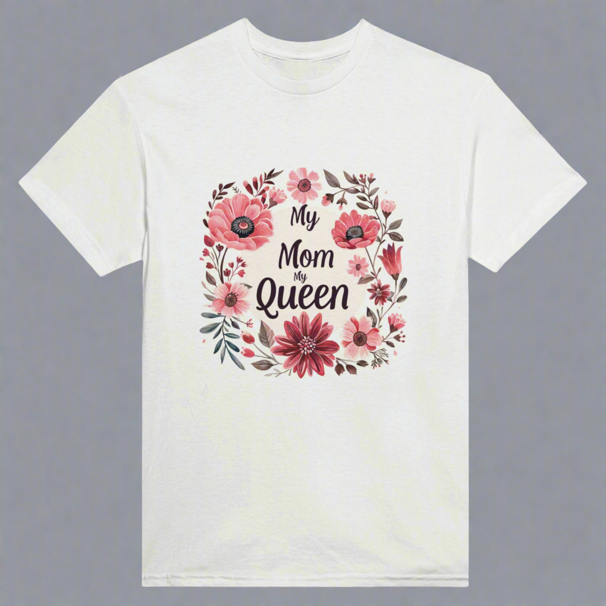 My Mom, My Queen - Floral Elegance for Her Majesty - White - T-shirts