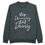 Empowerment Wear - Stop Dreaming Start Doing - Charcoal Heather - Sweatshirts