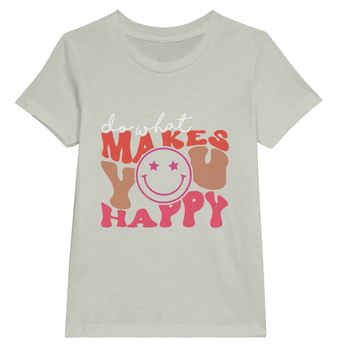 Find Your Bliss - Do What Makes You Happy - - T-shirts