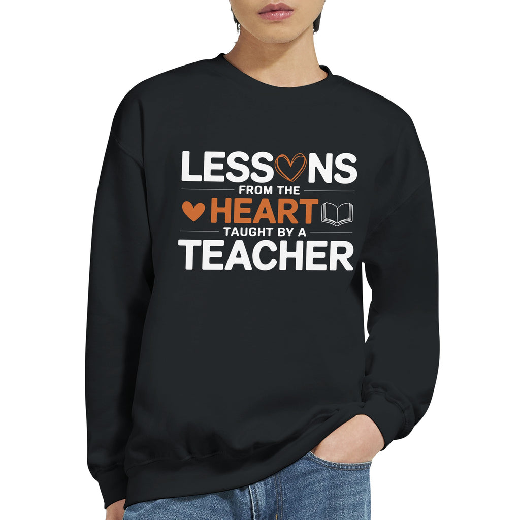 Lessons From The Heart - Teacher Sweatshirt - - Sweatshirts