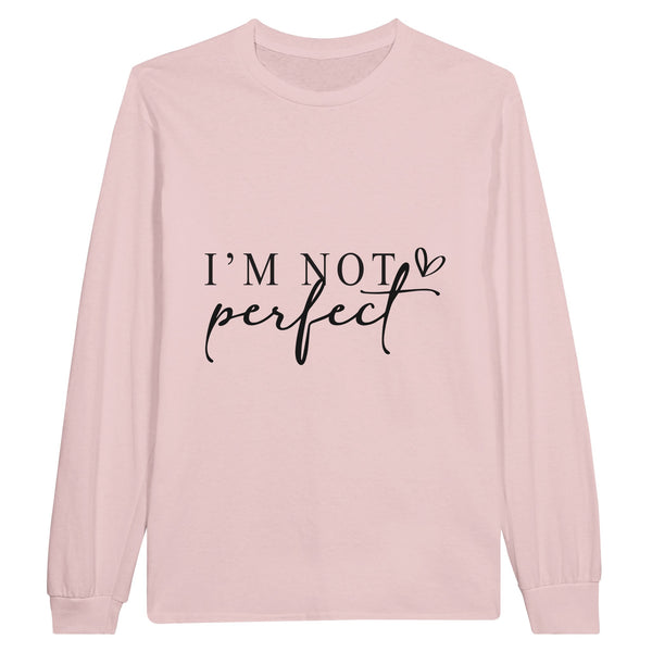 I'M NOT perfect - Wear Your Uniqueness Proudly - Light Pink - Sweatshirt