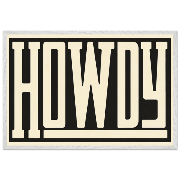 Howdy Typography Framed Poster – Gift Bold Greetings - - Wooden Framed Posters