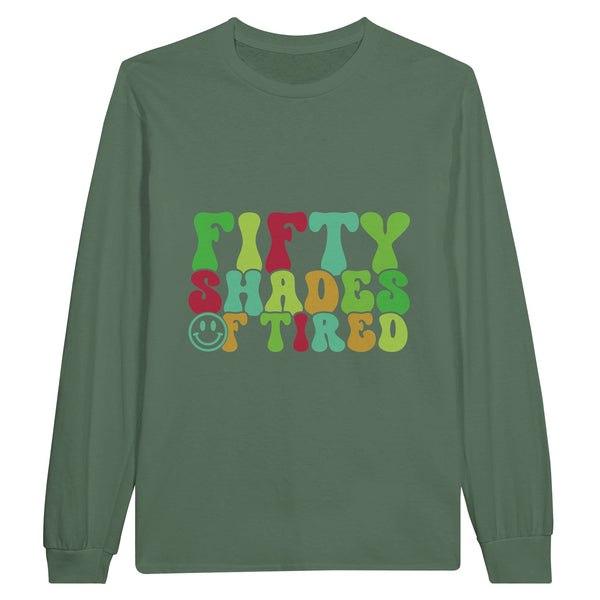 Tired But Trendy - Explore the Shades of Exhaustion - - Sweatshirt